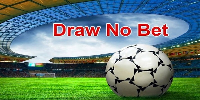 Kèo Draw No Bet